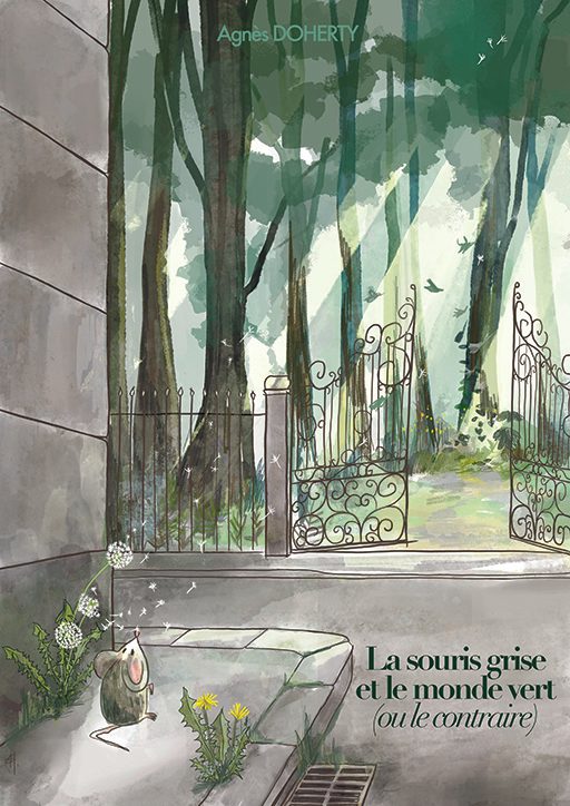 La souris grise et le monde vert (ou le contraire)